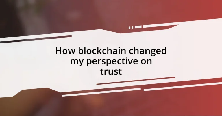 How blockchain changed my perspective on trust