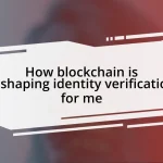 How blockchain is reshaping identity verification for me