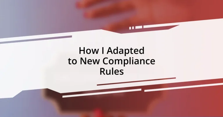 How I Adapted to New Compliance Rules