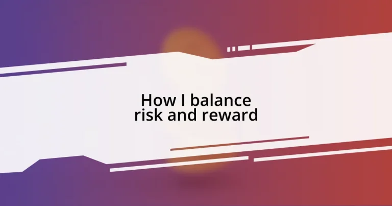 How I balance risk and reward