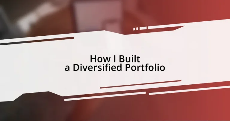 How I Built a Diversified Portfolio