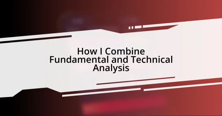 How I Combine Fundamental and Technical Analysis