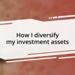 How I diversify my investment assets