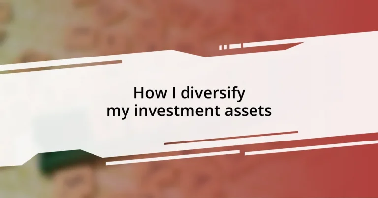 How I diversify my investment assets