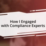 How I Engaged with Compliance Experts