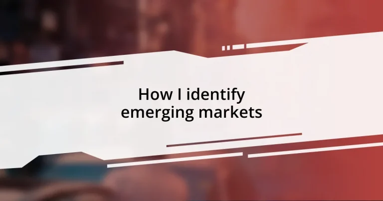 How I identify emerging markets