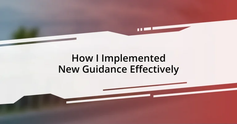 How I Implemented New Guidance Effectively