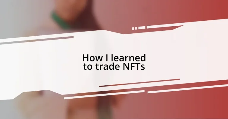 How I learned to trade NFTs