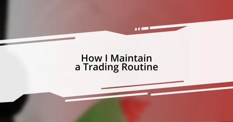 How I Maintain a Trading Routine