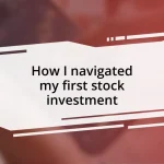 How I navigated my first stock investment