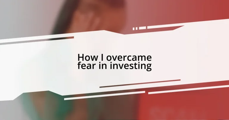 How I overcame fear in investing