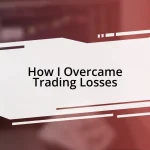 How I Overcame Trading Losses