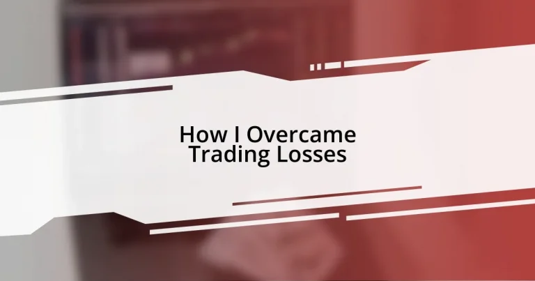 How I Overcame Trading Losses