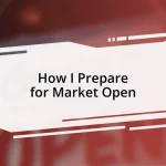 How I Prepare for Market Open