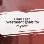 How I set investment goals for myself