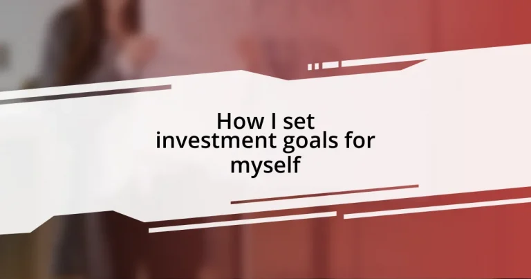 How I set investment goals for myself