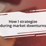 How I strategize during market downturns