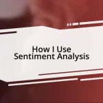 How I Use Sentiment Analysis