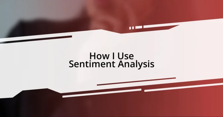 How I Use Sentiment Analysis