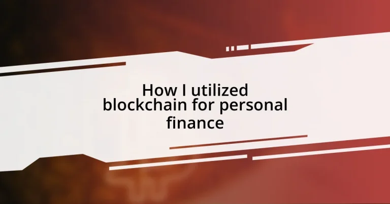 How I utilized blockchain for personal finance