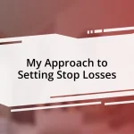 My Approach to Setting Stop Losses