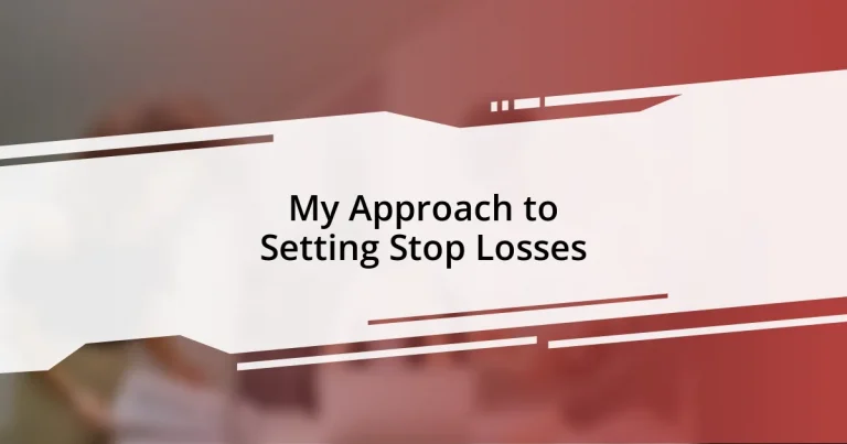 My Approach to Setting Stop Losses