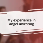 My experience in angel investing