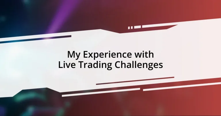 My Experience with Live Trading Challenges