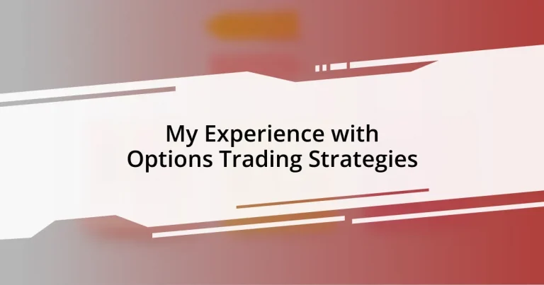 My Experience with Options Trading Strategies