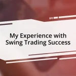 My Experience with Swing Trading Success