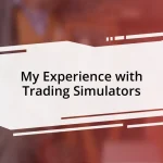 My Experience with Trading Simulators