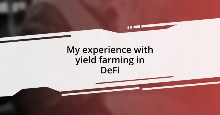 My experience with yield farming in DeFi