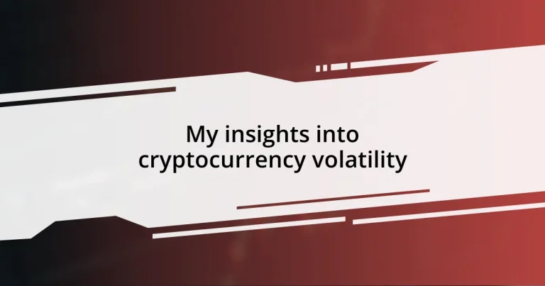 My insights into cryptocurrency volatility