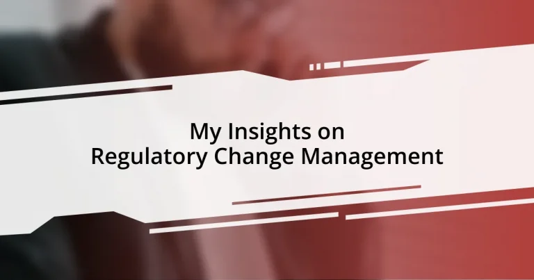 My Insights on Regulatory Change Management