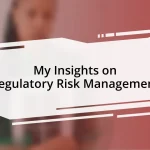 My Insights on Regulatory Risk Management