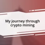 My journey through crypto mining