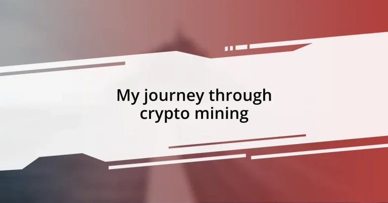 My journey through crypto mining