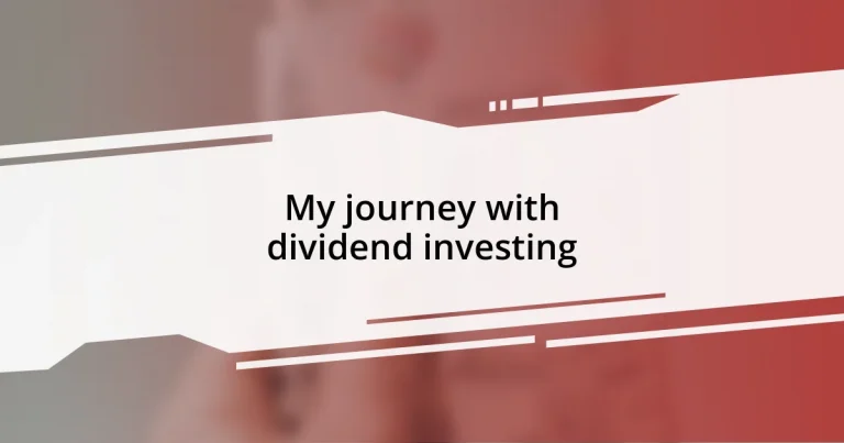 My journey with dividend investing