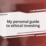 My personal guide to ethical investing