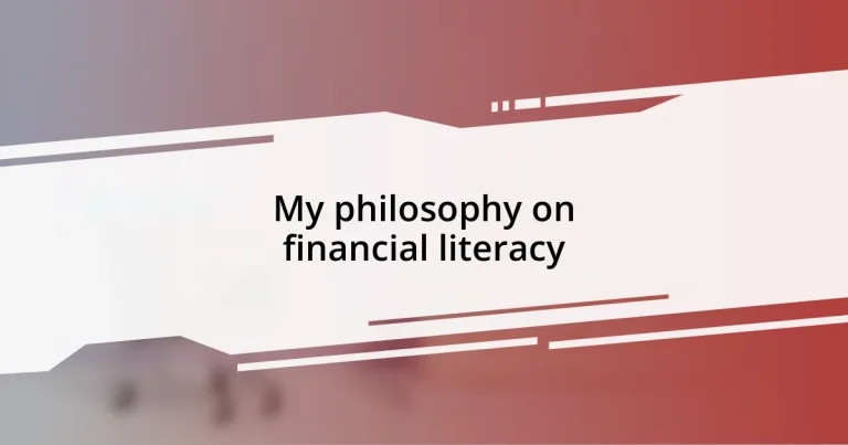 My philosophy on financial literacy