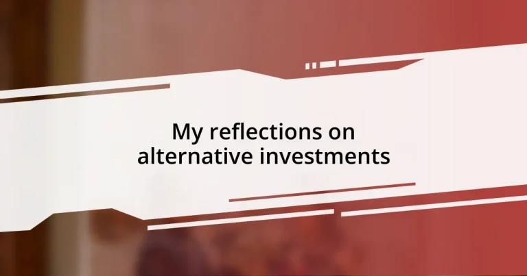 My reflections on alternative investments