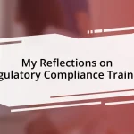 My Reflections on Regulatory Compliance Training