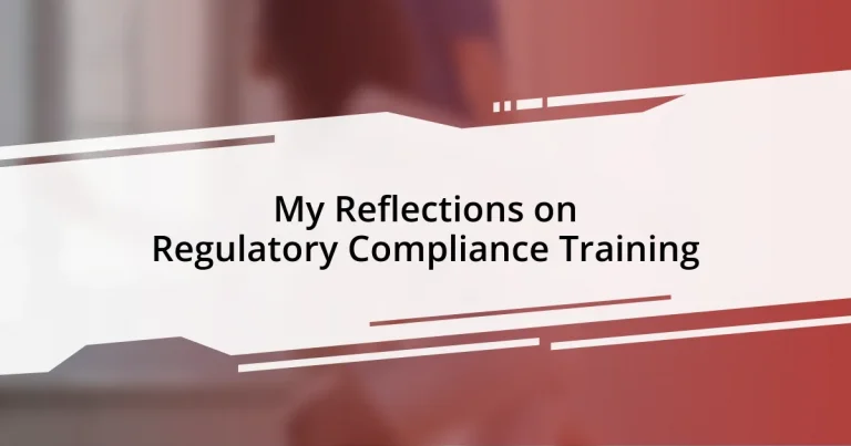 My Reflections on Regulatory Compliance Training