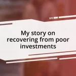 My story on recovering from poor investments