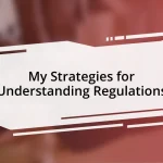 My Strategies for Understanding Regulations