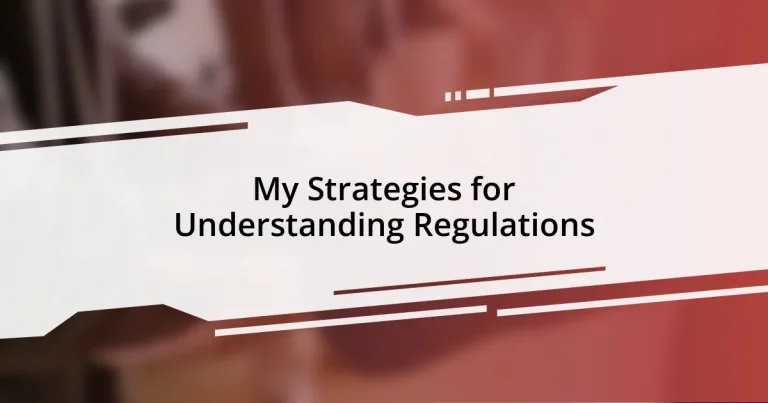 My Strategies for Understanding Regulations