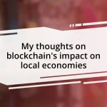 My thoughts on blockchain’s impact on local economies