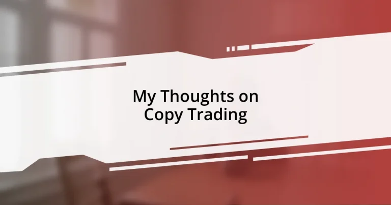 My Thoughts on Copy Trading