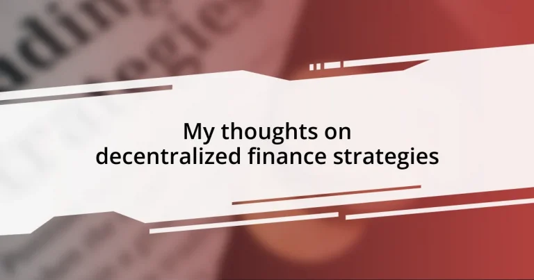 My thoughts on decentralized finance strategies