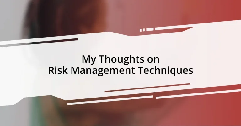 My Thoughts on Risk Management Techniques